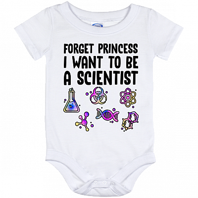 Forget Princess I Want To Be A Scientist Baby Onesie - Toddler Infant Bodysuit - Scientist Baby Gifts, White, Baby Onesie - 12 Month