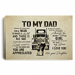 Trucker From Daughter To My Dad I Know It's Not Easy For A Man To Raise A Child Canvas Prints - Unframed Poster, White, 0.75'' Framed Canvas