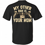 My Other Ride Is Your Mom Printed On Back Shirt - Funny Biker Back Shirt, Black, Unisex T-Shirt
