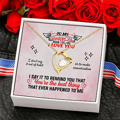 To My Wife I Love You You Are The Best Thing That Ever Happened To Me Forever Love Pendant Necklace