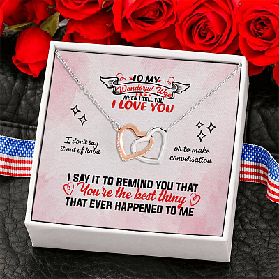 To My Wife I Love You You Are The Best Thing That Ever Happened To Me Interlocking Hearts Pendant Necklace