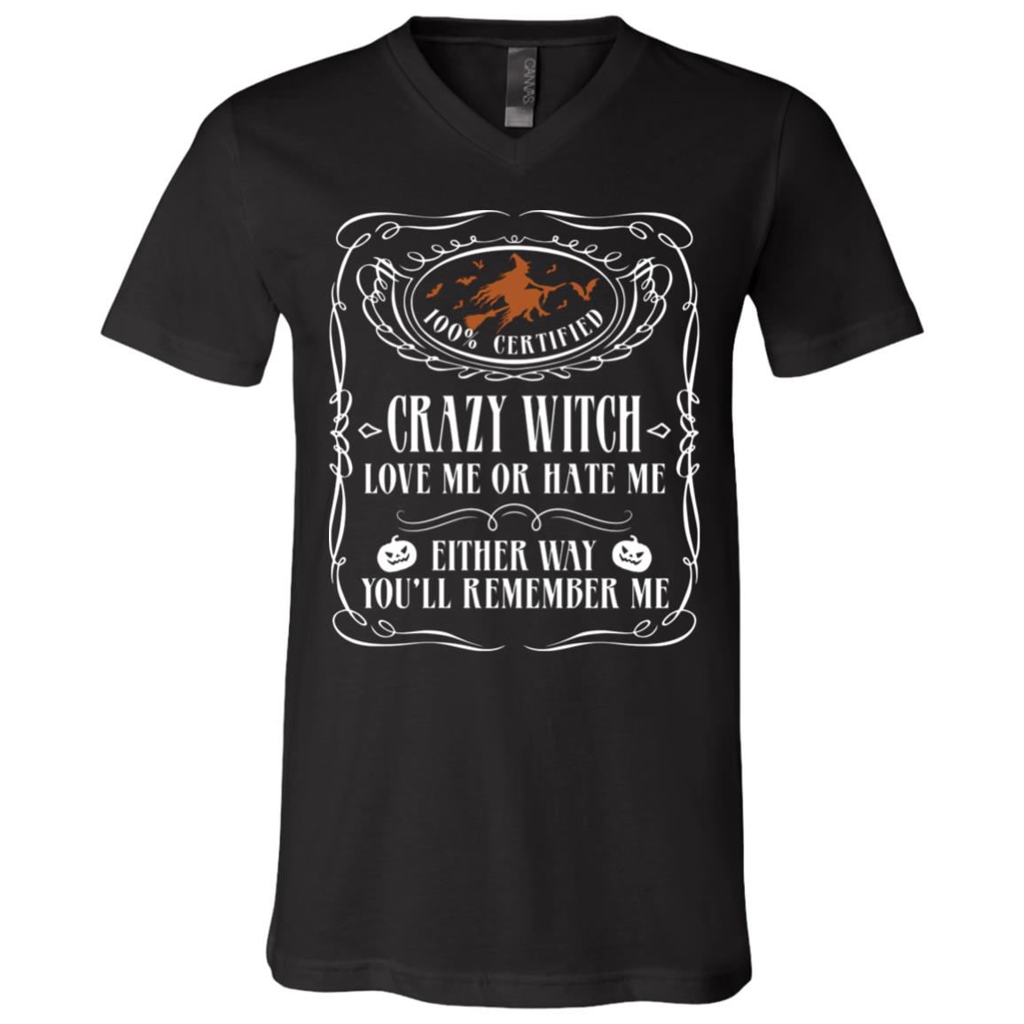 Whiskey Label Crazy Witch Love Me or Hate Me You'll Remember Me T-Shirt - V Neck, Black, V-Neck T-Shirt Whiskey Label Crazy Witch Love Me or Hate Me You'll Remember Me T-Shirt - V Neck, Black, V-Neck T-Shirt