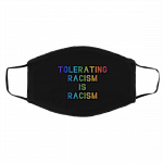 Tolerating Racism Is Racism Washable Reusable Custom Printed Cloth Face Mask Cover, White, Cloth Face Cover – Medium/Large