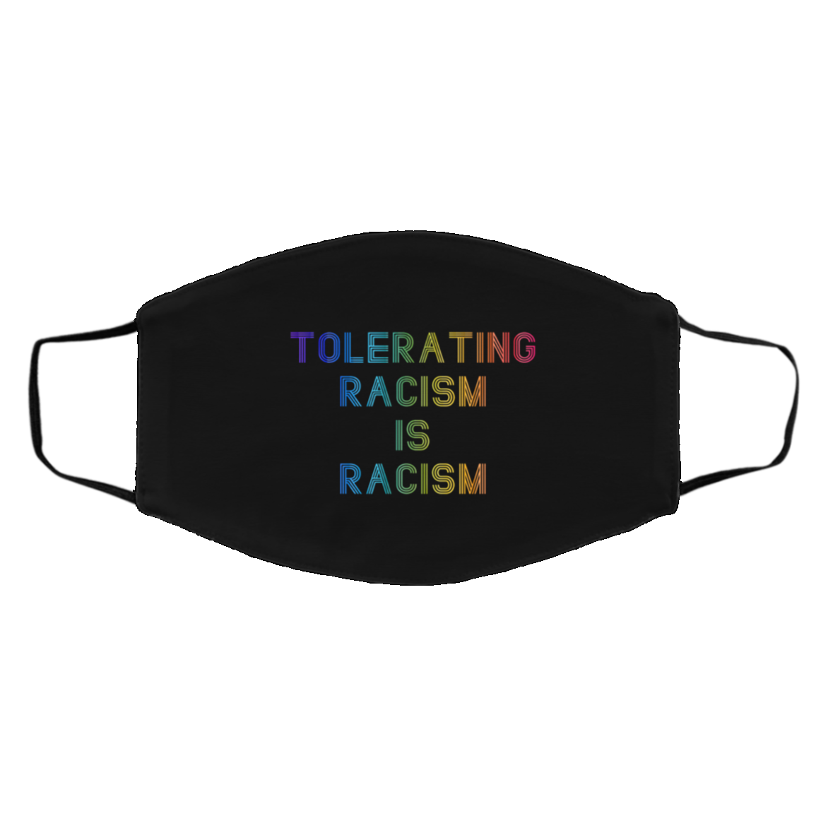 Tolerating Racism Is Racism Washable Reusable Custom Printed Cloth Face Mask Cover, White, Cloth Face Cover – Medium/Large
