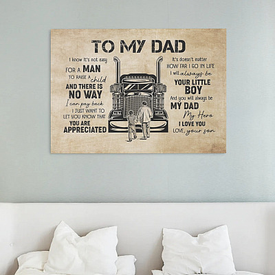 Alternative view of To My Dad Trucker I Know It's Not Easy For A Man To Raise A Child From Son Framed Canvas - Unframed Poster