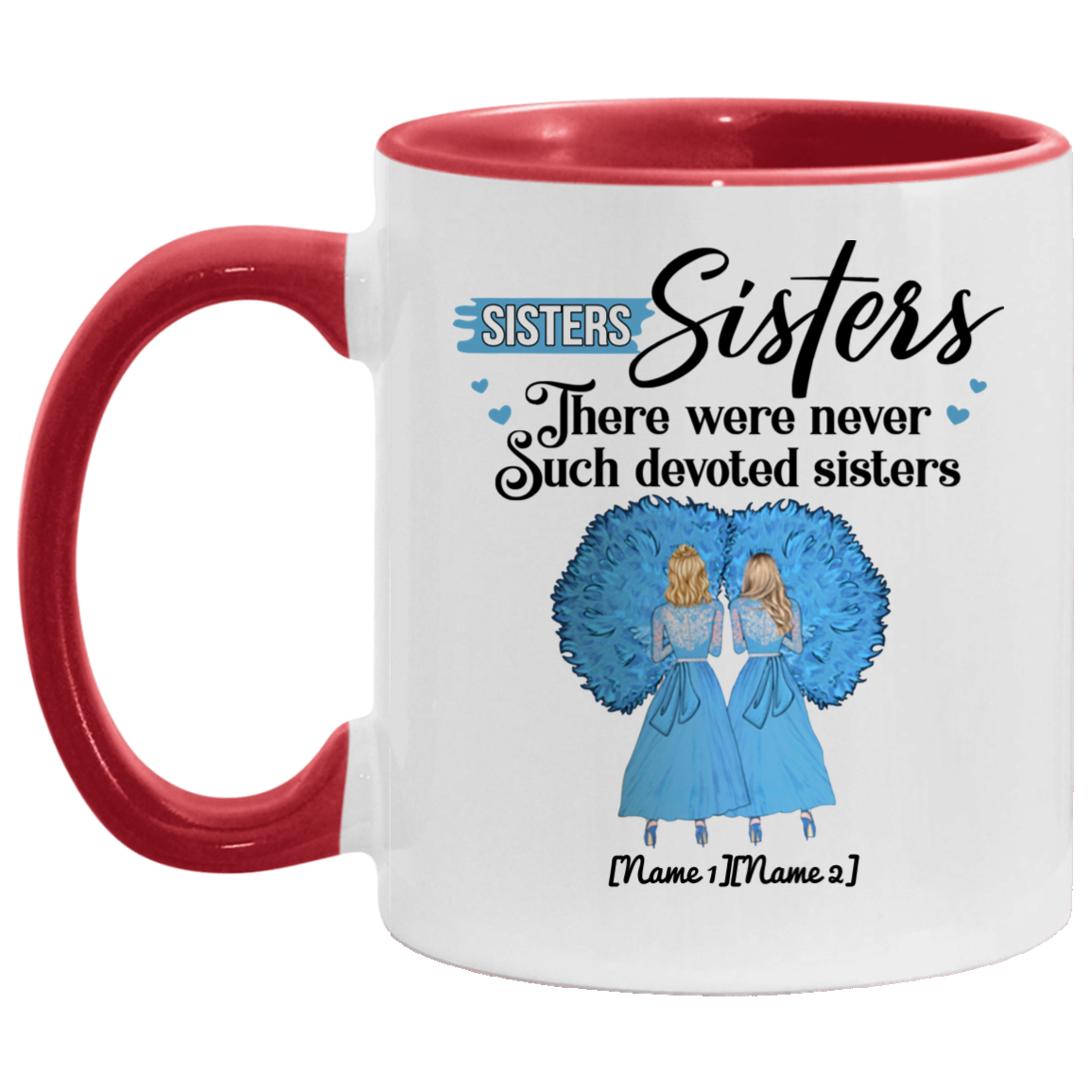 Personalized Sisters Sisters There Were Never Such Devoted Sisters Christmas Accent Mug, White/Red, 11 oz. Accent Mug