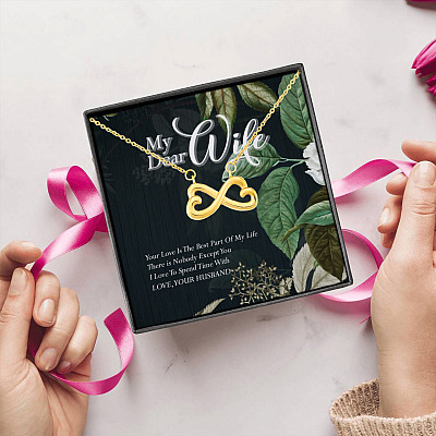 Husband To My Dear Wife Your Love Is The Best Part Of My Life Infinity Heart Pendant Necklace