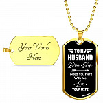 To My Husband Drive Safe I Need You Here With Me Love Your Wife Dog Tag Pendant Necklace - Dog Tag (Gold Plated)