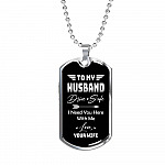 To My Husband Drive Safe I Need You Here With Me Love Your Wife Dog Tag Pendant Necklace - Dog Tag (Silver)
