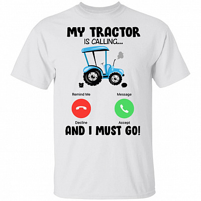 My Tractor Is Calling And I Must Go T-Shirt For Kids - Tractors Lover Youth Tee, White, Youth T-Shirt