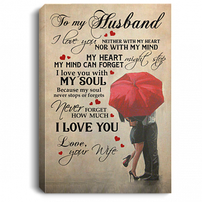 To My Husband I Love You Framed Canvas - Unframed Poster, White, 0.75'' Framed Canvas