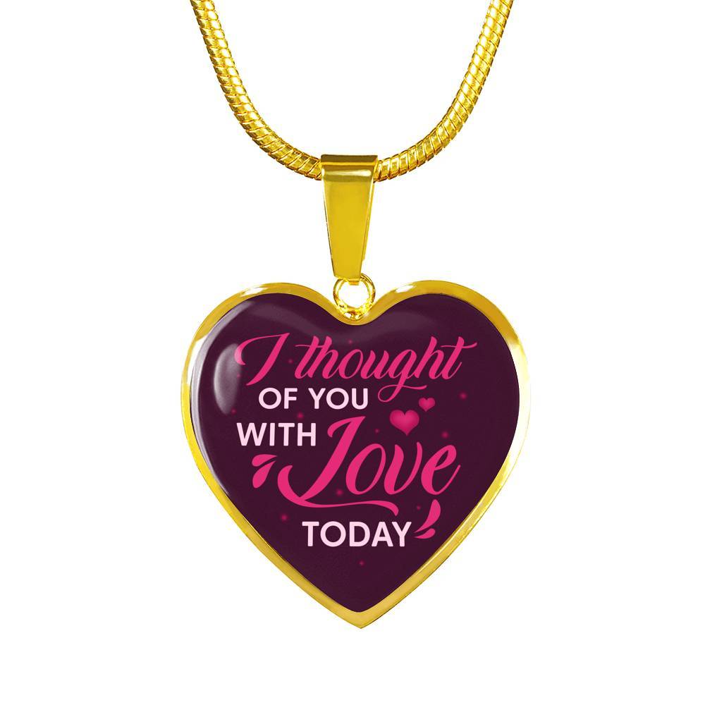 I Thought Of You With Love Today Heart Pendant Necklace - Heart Luxury Necklace (Gold Plated)