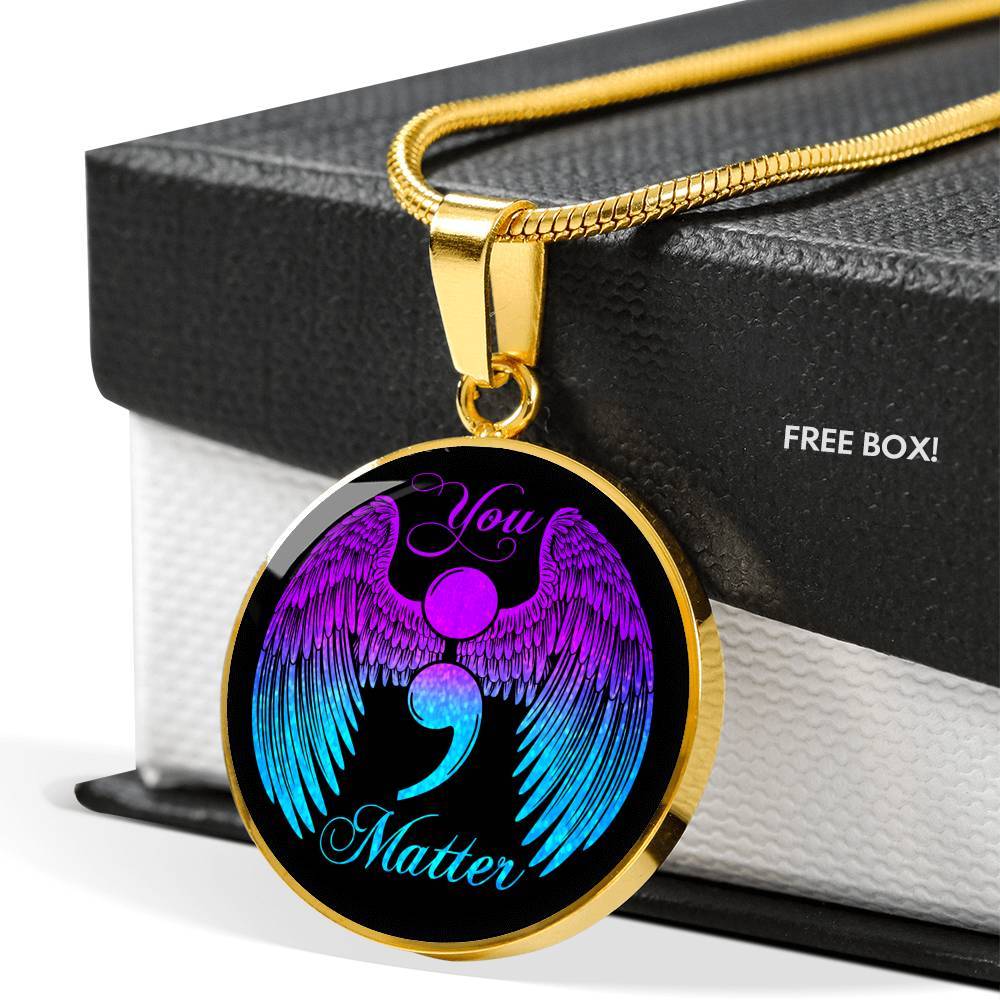 You Matter Suicide Prevention Awareness Circle Pendant Necklace - Circle Luxury Necklace (Gold Plated)