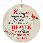 Personalized Because Someone We Love Is In Heaven There Is A Heaven in Our Home Christmas Circle Ornament, White, Circle Ornament Personalized Because Someone We Love Is In Heaven There Is A Heaven in Our Home Christmas Circle Ornament, White, Circle Ornament