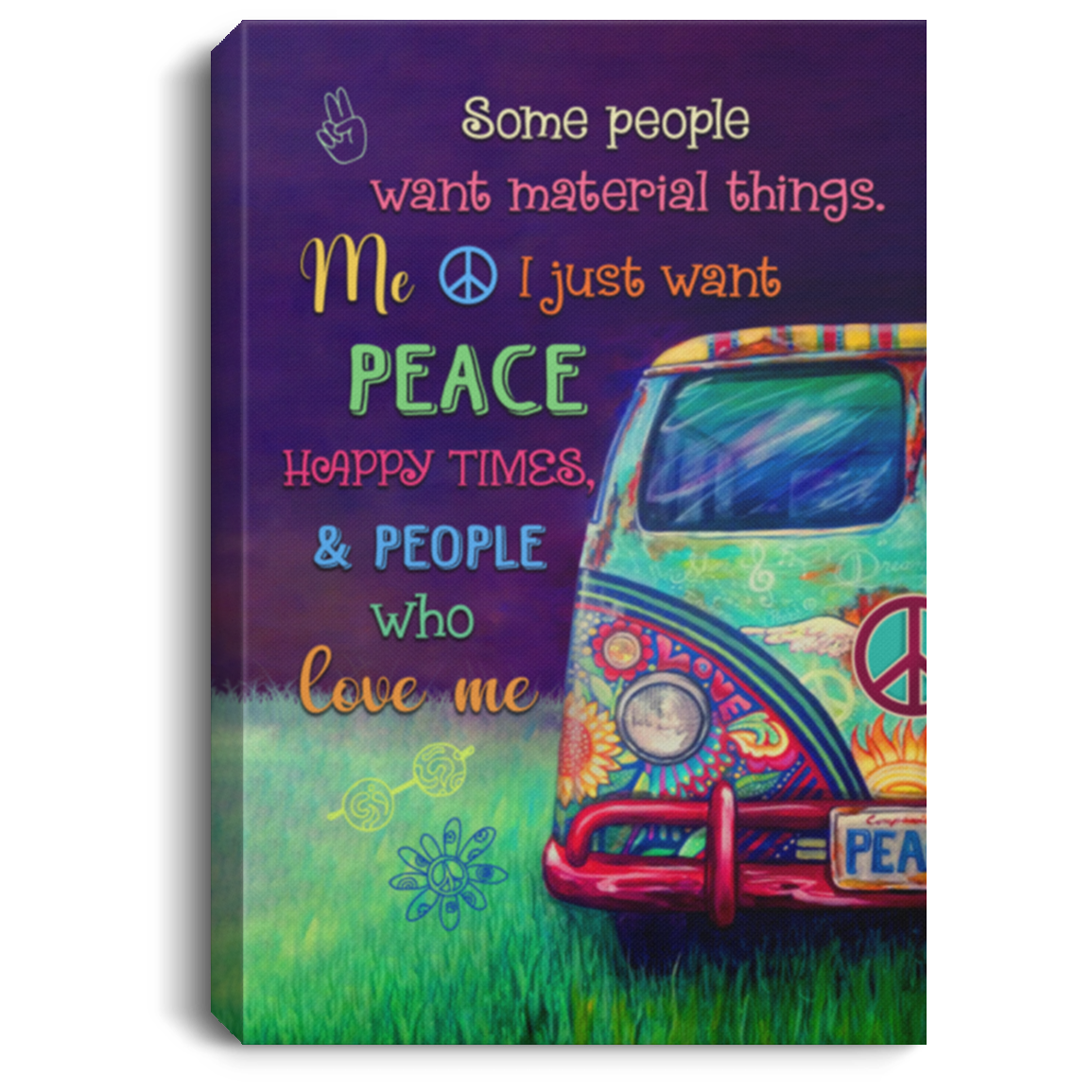 Some People Want Mateiral Things Me I Just want Peace Framed Canvas - Unframed Poster, White, 0.75'' Framed Canvas