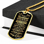 To My Husband Meeting You Was Fate Becoming Your Friend Was A Choice I Love You Always Dog Tag Necklace - Dog Tag (Gold Plated)