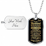 To My Husband Meeting You Was Fate Becoming Your Friend Was A Choice I Love You Always Dog Tag Necklace - Dog Tag (Silver)