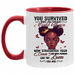 You Survived What You Thought Would Kill You Now Straighten Your Crown and Move Forward Like A Queen Accent Mug, White/Red, 11 oz. Accent Mug