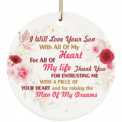 To Mother In Law I Will Love Your Son Decorative Christmas Ornament - Holiday Flat Circle Ornament Gifts, White, Circle Ornament