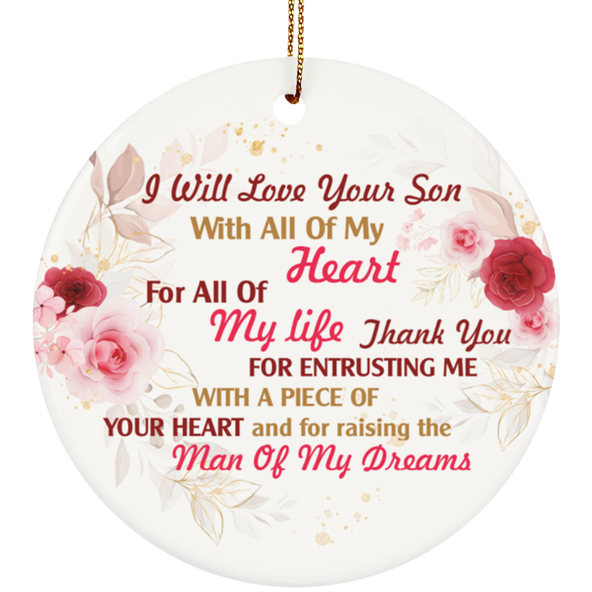 To Mother In Law I Will Love Your Son Decorative Christmas Ornament - Holiday Flat Circle Ornament Gifts, White, Circle Ornament