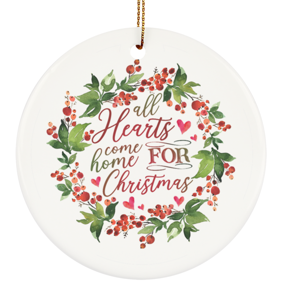 All Hearts Come Home For Christmas Berry Wreath Christmas Ornament - Holiday Flat Circle Ornament Gifts, White, Circle Ornament