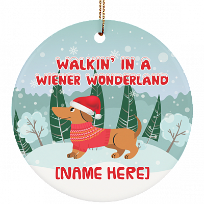 Personalized Walkin' In A Wiener Wonderland Dachshund Winter Wiener Dog Christmas Circle Ornament Keepsake, White, Circle Ornament