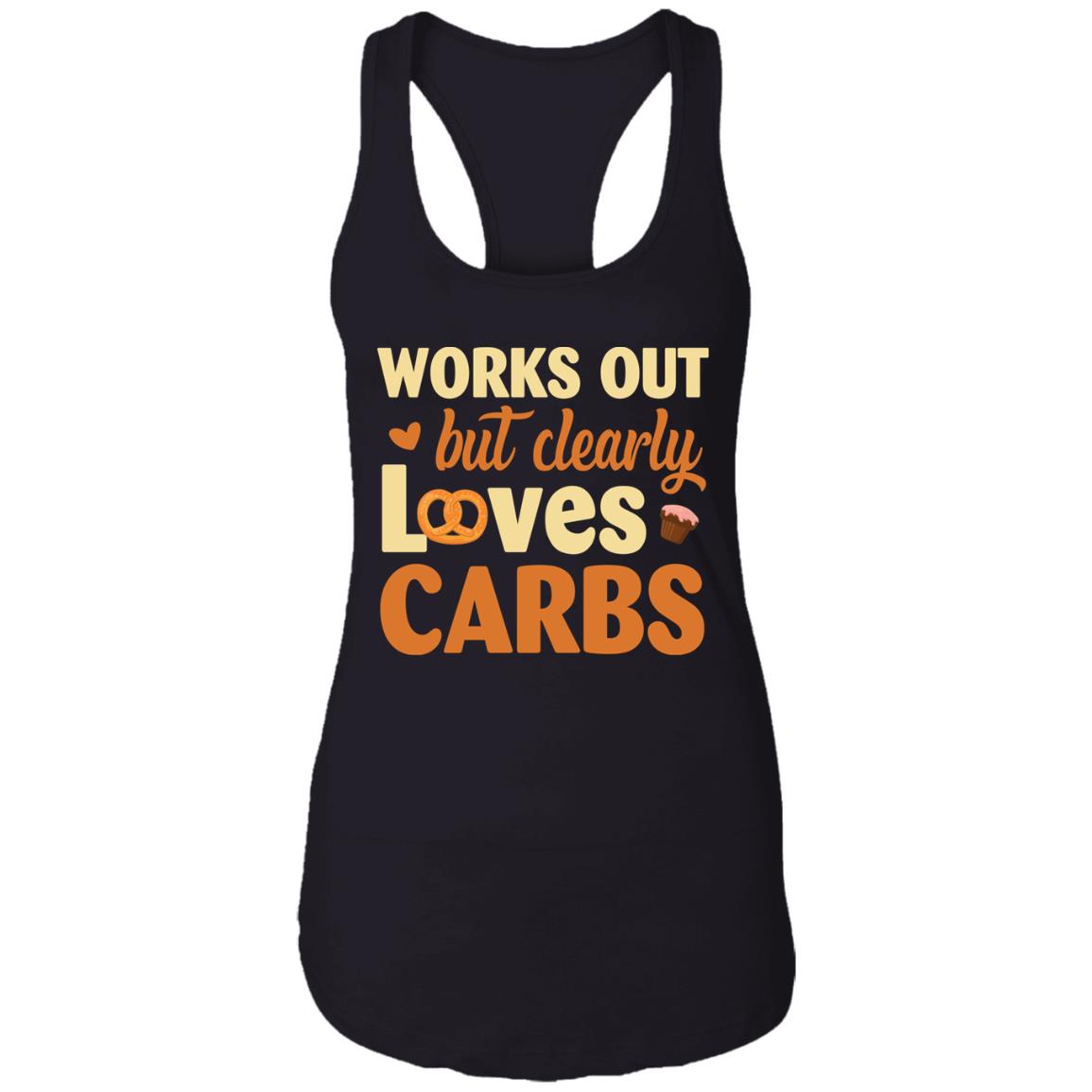 Works Out But Clearly Loves Carbs Cotton Tank Top Tee - Ladies Racerback Tank, Black, Ladies Racerback Tank Works Out But Clearly Loves Carbs Cotton Tank Top Tee - Ladies Racerback Tank, Black, Ladies Racerback Tank