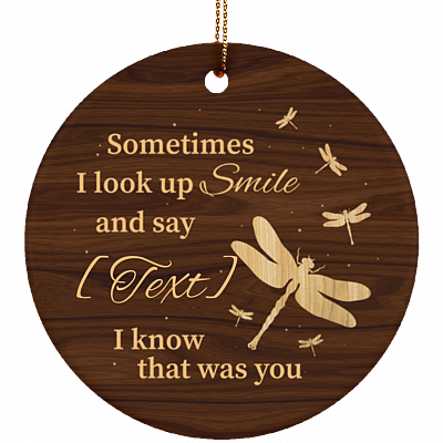 Personalized Dragonfly Sometimes I Look Up Smile And Say Dad I Know That Was You Memorial Circle Ornament, White, Circle Ornament