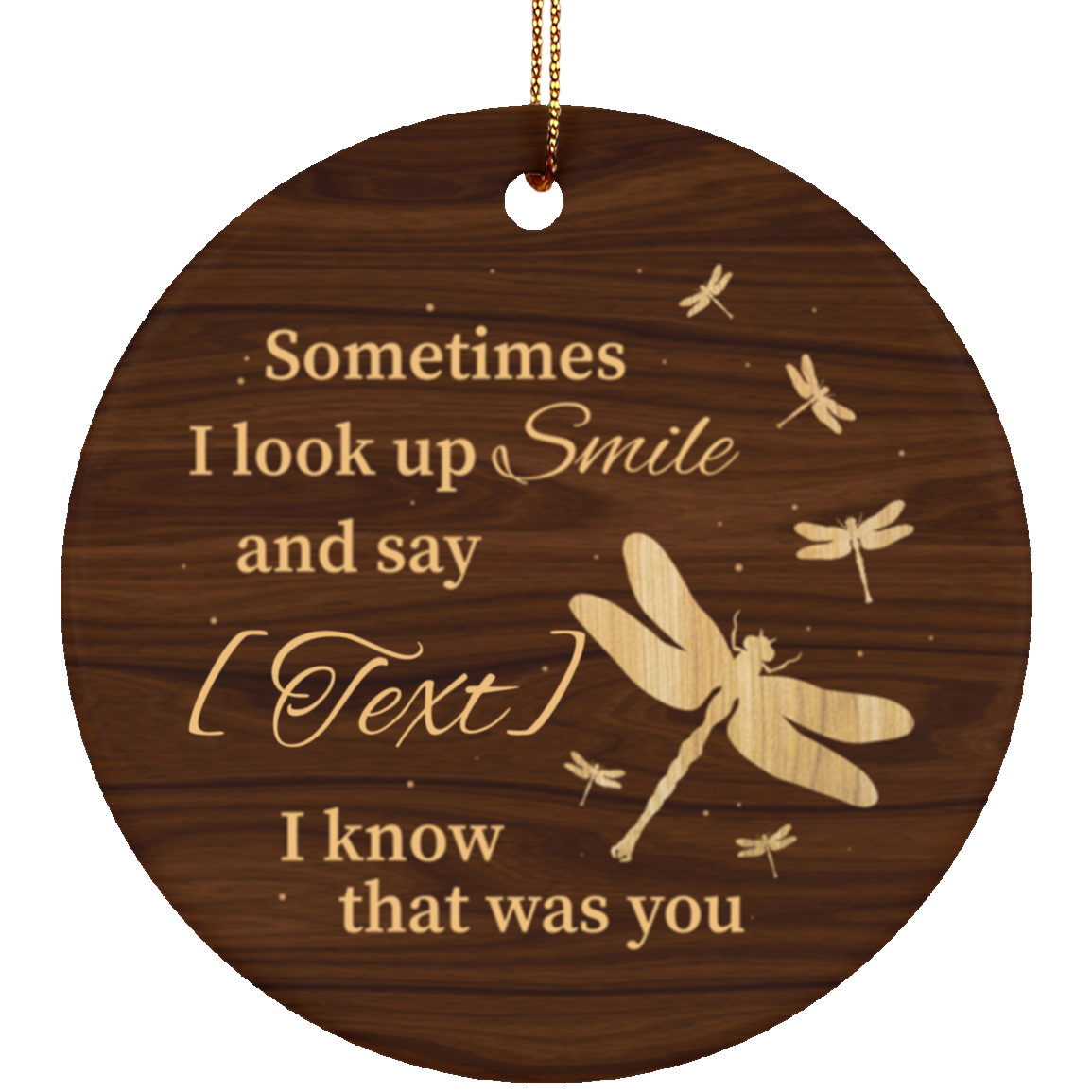 Personalized Dragonfly Sometimes I Look Up Smile And Say Dad I Know That Was You Memorial Circle Ornament, White, Circle Ornament