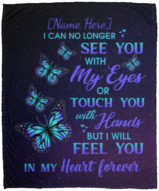 Personalized I Can No Longer See You With My Eyes Touch You With Hands Fleece Blanket - Mink Blanket, White, Cozy Plush Fleece Blanket - 50x60