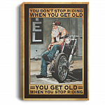 Motorcycle You Get Old When You Stop Riding Gallery Wrapped Framed Canvas Prints - Unframed Poster Home Decor, White, 0.75'' Framed Canvas