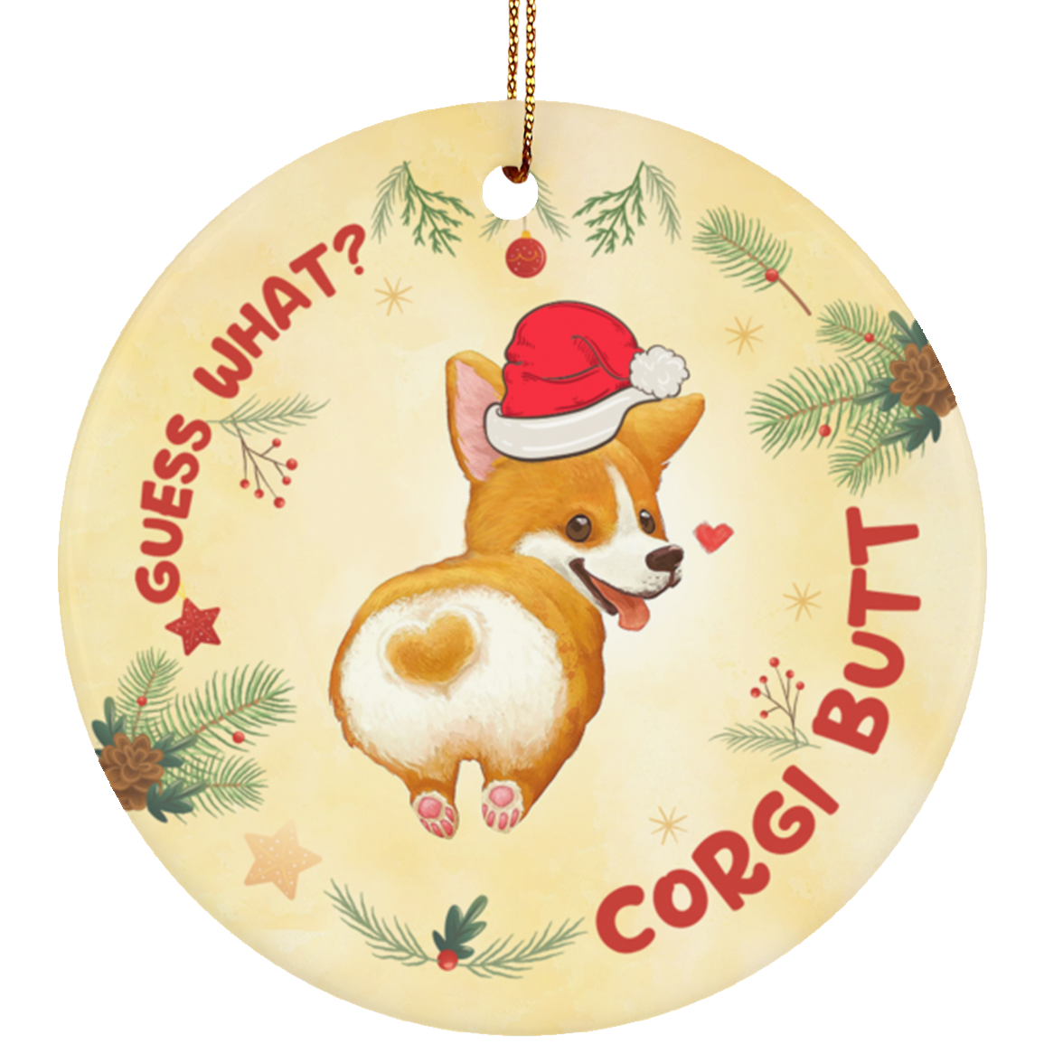 Guess What Corgi Butt Decorative Christmas Ornament - Holiday Flat Circle Ornament - Holiday Decoration Gift, White, Circle Ornament