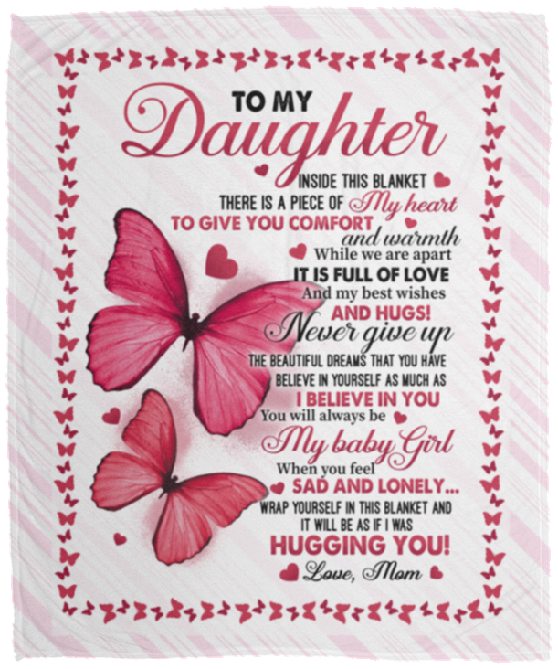 Mom To My Daughter Inside This Blanket There Is A Piece Of My Heart Butterfly Fleece Blanket - Sherpa Blanket, White, Cozy Plush Fleece Blanket - 50x60 Mom To My Daughter Inside This Blanket There Is A Piece Of My Heart Butterfly Fleece Blanket - Sherpa Blanket, White, Cozy Plush Fleece Blanket - 50x60