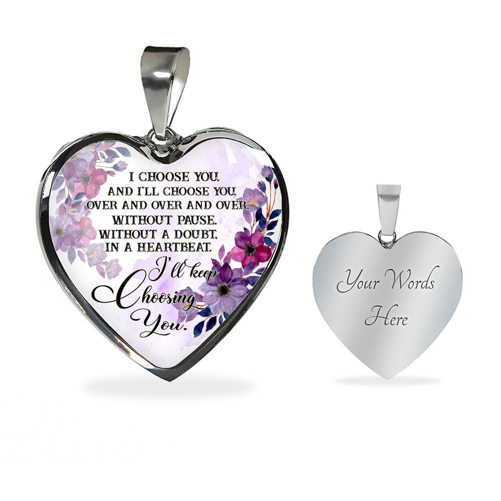 I Choose You and I'll Choose You Without Pause Without a Doubt In a Heartbeat I'll Keep Choosing You Heart Pendant Necklace - Heart Luxury Necklace (Silver) I Choose You and I'll Choose You Without Pause Without a Doubt In a Heartbeat I'll Keep Choosing You Heart Pendant Necklace - Heart Luxury Necklace (Silver)