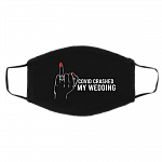 Crashed My Wedding Ring Finger Washable Reusable Custom - Printed Cloth Face Mask Cover, Black, Cloth Face Cover – Medium/Large