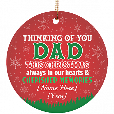 Personalized Thinking Of You Dad This Christmas Always In Our Heart Ornament - Memorial Circle Ornament Keepsake, White, Circle Ornament