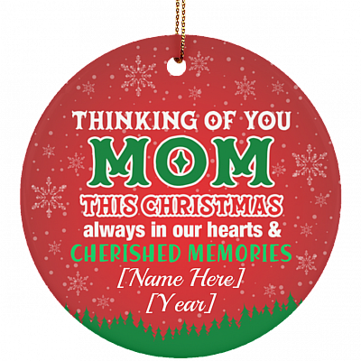 Personalized Thinking Of You Mom This Christmas Always In Our Heart Ornament - Memorial Circle Ornament Keepsake, White, Circle Ornament