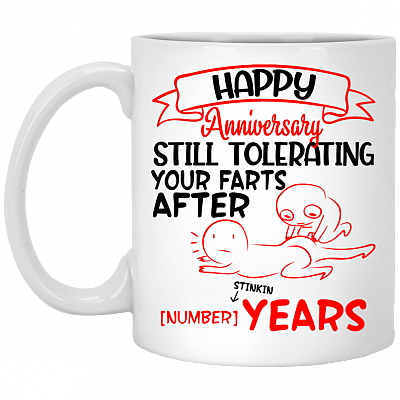 Personalized Happy Anniversary Tolerating Farts For Years Ceramic Coffee Mug - Funny Wedding Couple Mug, White, 11 oz. White Mug