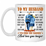 To My Husband I May Not Be Your First Love Ceramic Coffee Mug - Beer Stein - Water Bottle - Color Changing Mug, White, 11 oz. White Mug