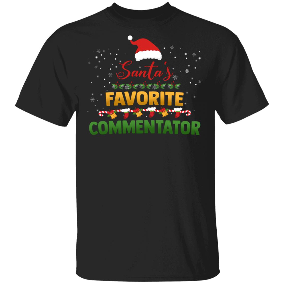 Santa's Favorite Commentator T-Shirt - Funny Commentator Christmas Shirt, Black, Unisex T-Shirt
