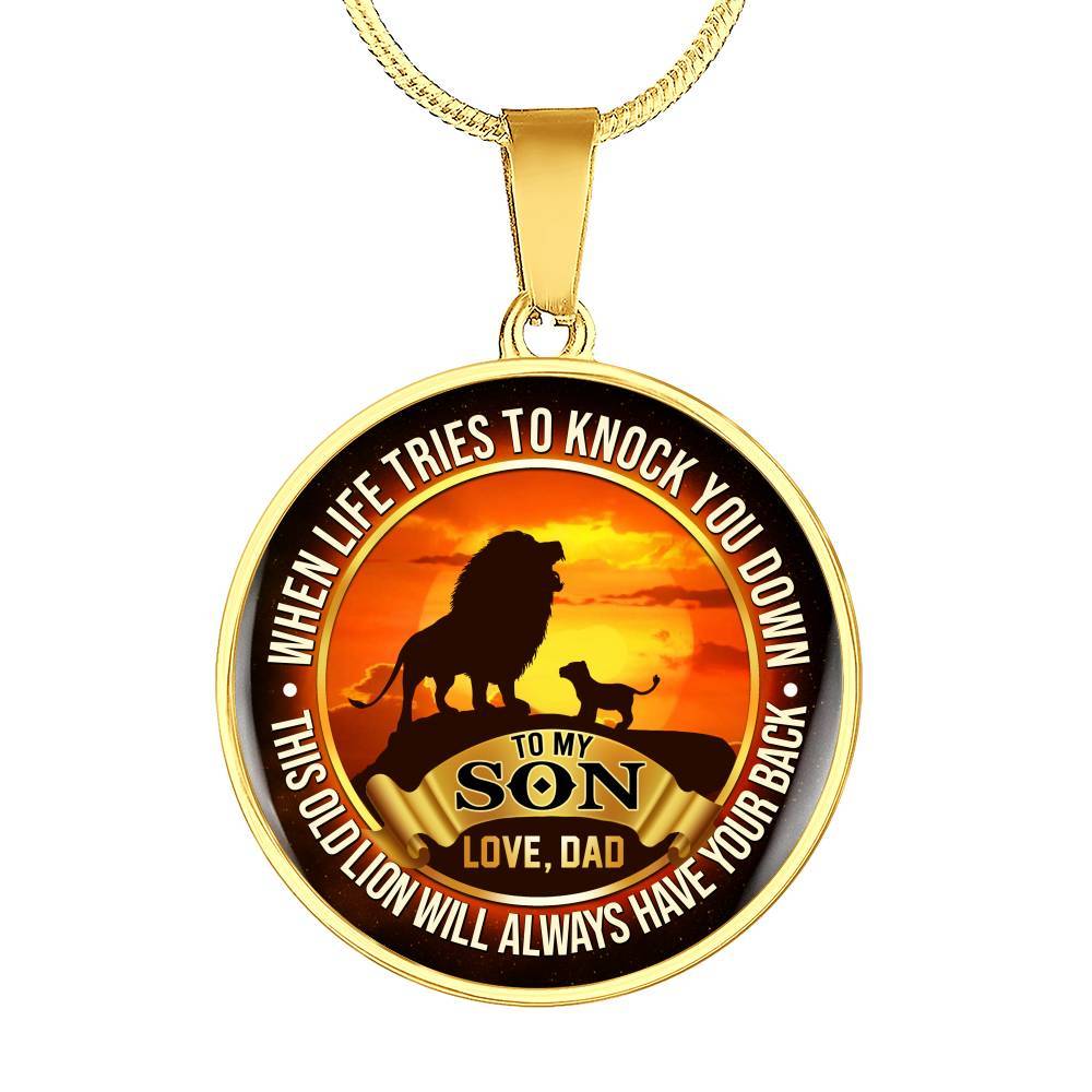 From Dad To My Son Lion Quote Necklace - This Old Lion Have Your Back Saying Lion Son Circle Pendant Necklace - Circle Luxury Necklace (Gold Plated)