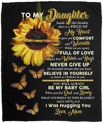 To My Daughter Inside This Blanket A Piece of My Heart Sunflower Fleece Blanket - Mink Sherpa Blanket - Woven Blanket, White, Cozy Plush Fleece Blanket - 50x60
