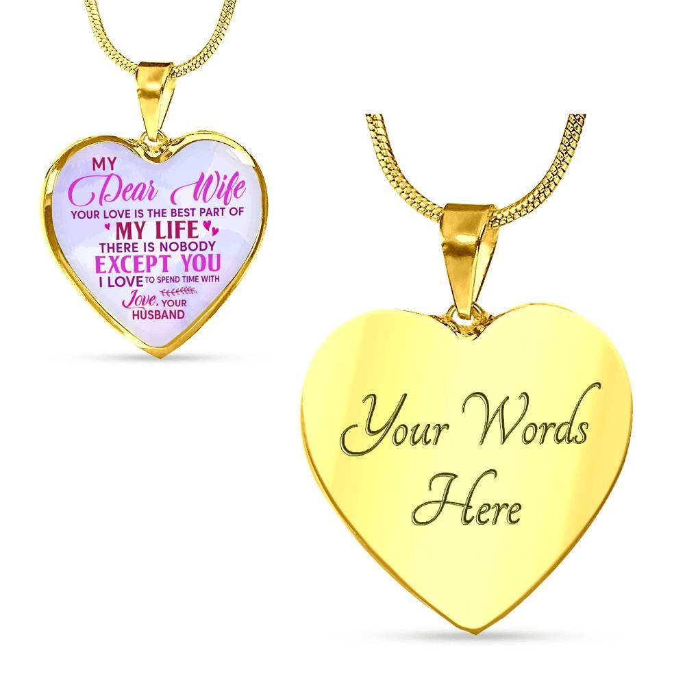 Women My Dear Wife Your Love Is The Best Part Of My Life Heart Pendant Necklace Gifts For Wife - Heart Luxury Necklace (Gold Plated)
