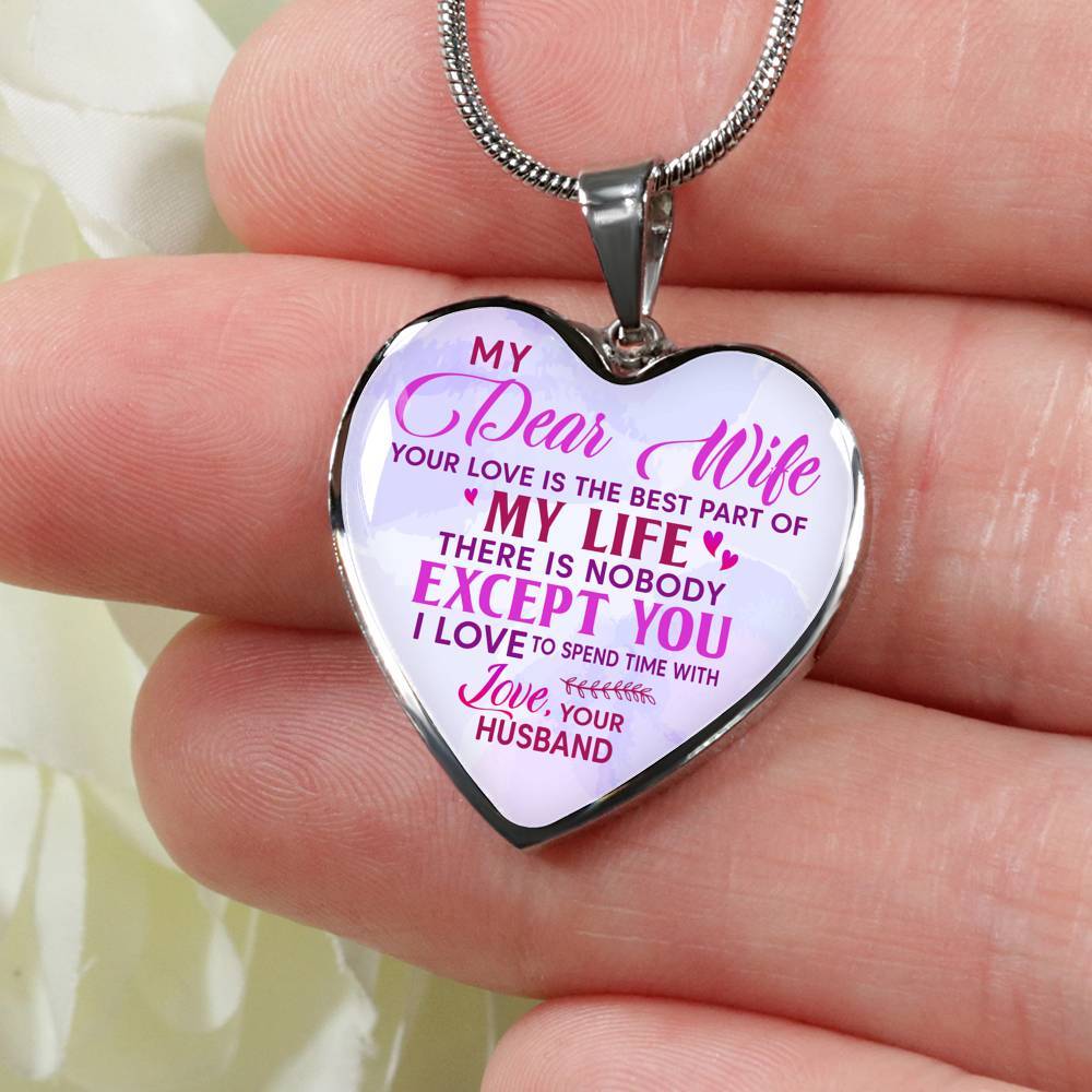 Women My Dear Wife Your Love Is The Best Part Of My Life Heart Pendant Necklace Gifts For Wife - Heart Luxury Necklace (Silver)