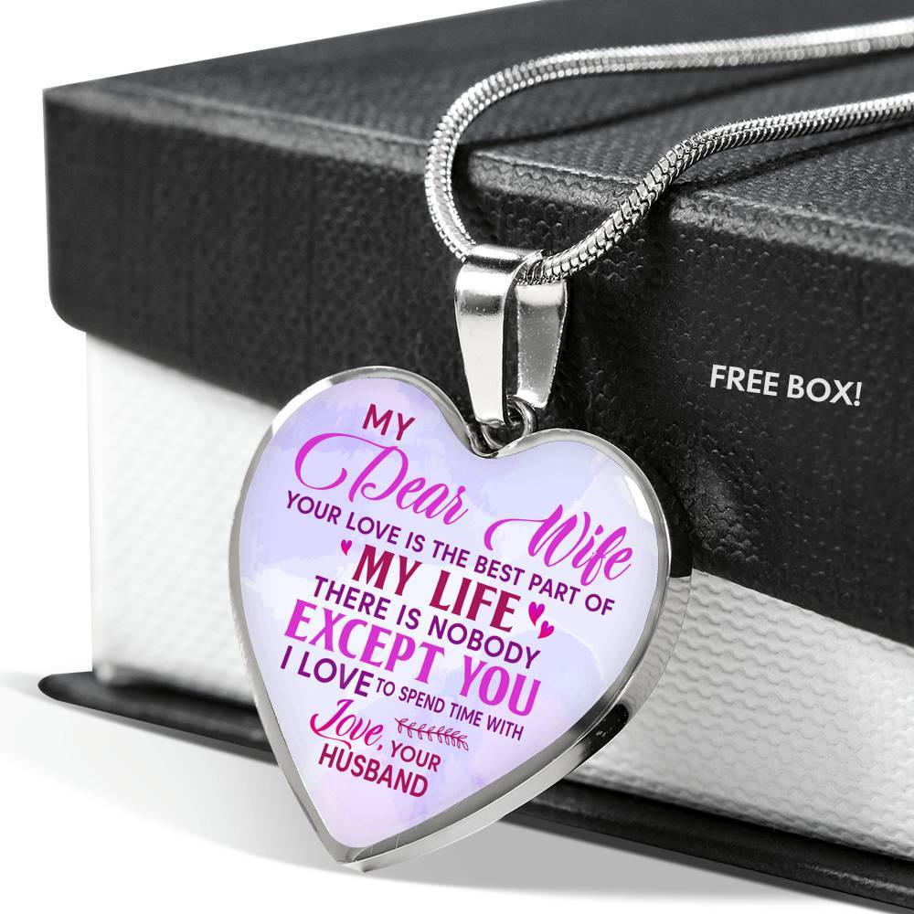 Women My Dear Wife Your Love Is The Best Part Of My Life Heart Pendant Necklace Gifts For Wife - Heart Luxury Necklace (Silver)