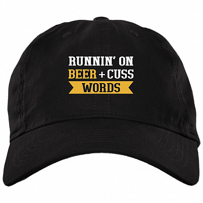 Runnin' On Beer And Cuss Words Twill Cap - High-Profile Snapback Hat - Trucker Hat - Funny Beer Lover Gifts, Black, Brushed Twill Dad Cap