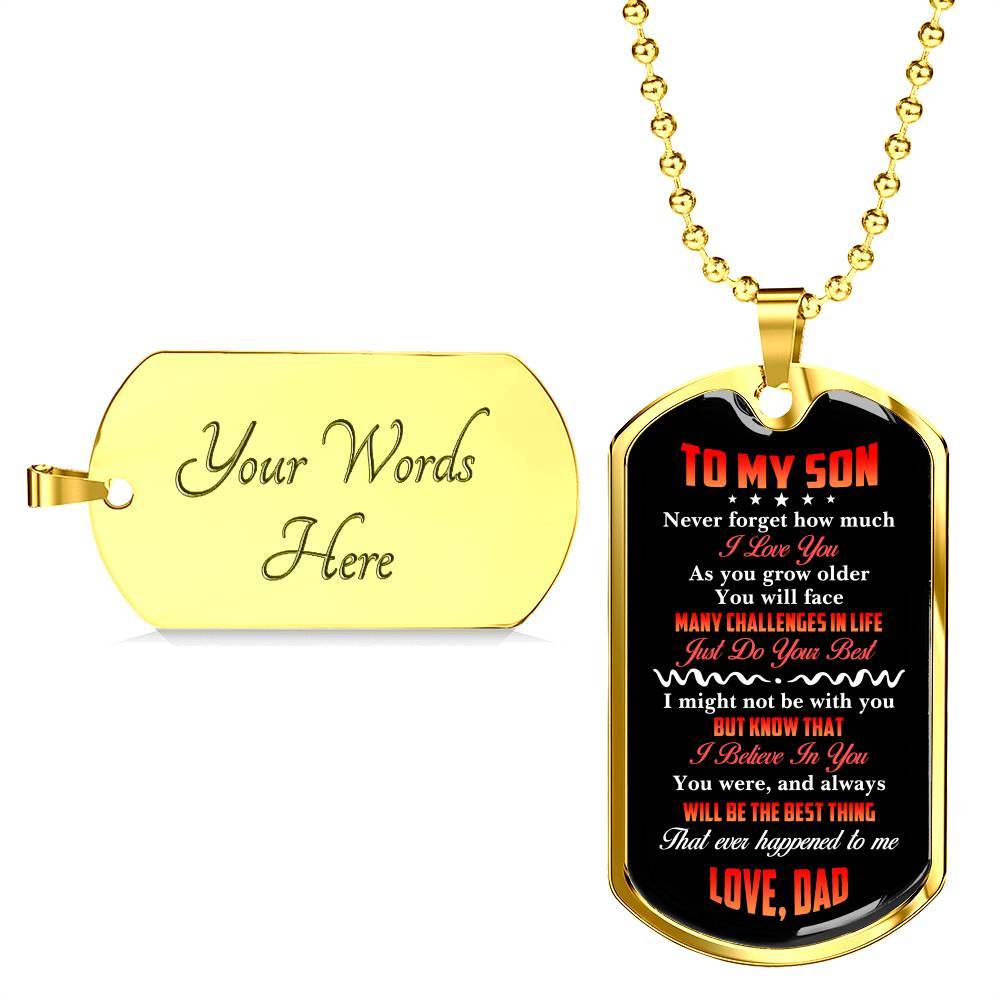 To My Son Never Forget How Much I Love You The Best Thing That Ever Happened To Me Love Dad Dog Tag Pendant Necklace - Dog Tag (Gold Plated)