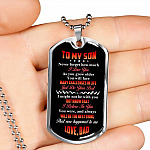 To My Son Never Forget How Much I Love You The Best Thing That Ever Happened To Me Love Dad Dog Tag Pendant Necklace - Dog Tag (Silver)