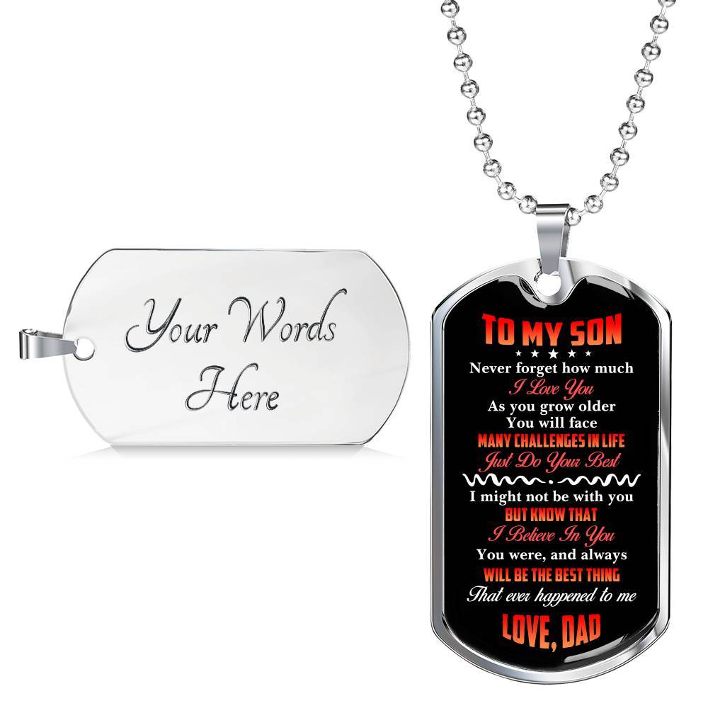 To My Son Never Forget How Much I Love You The Best Thing That Ever Happened To Me Love Dad Dog Tag Pendant Necklace - Dog Tag (Silver)