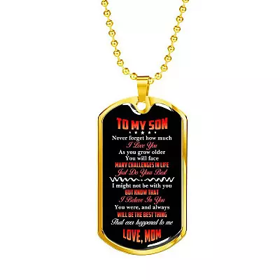 To My Son Never Forget How Much I Love You The Best Thing That Ever Happened To Me Love Mom Dog Tag Pendant Necklace - Dog Tag (Gold Plated)
